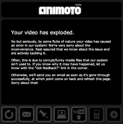 Screenshot: Animoto: Your video has 
exploded